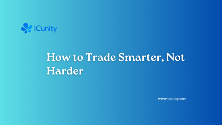 How to Trade Smarter, Not Harder
